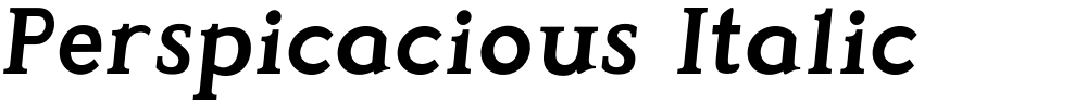 Perspicacious Italic