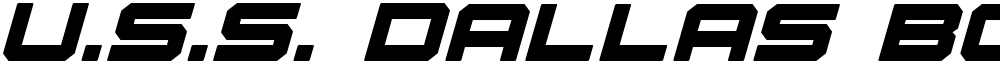 U.S.S. Dallas Bold Italic