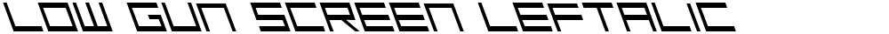 Low Gun Screen Leftalic