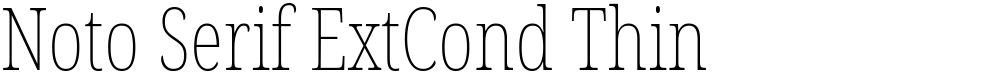 Noto Serif ExtCond Thin
