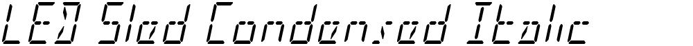 LED Sled Condensed Italic