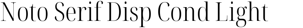 Noto Serif Disp Cond Light