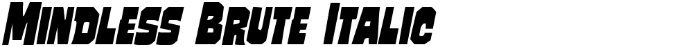 Mindless Brute Italic