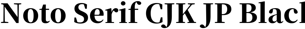 Noto Serif CJK JP Black