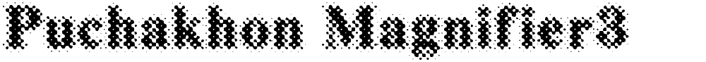 Puchakhon Magnifier3