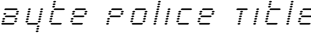 Byte Police Title Italic