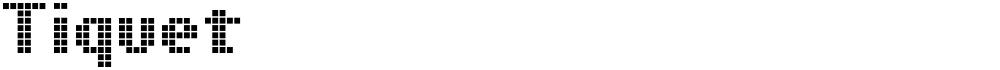 Tiquet