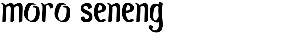 Moro Seneng