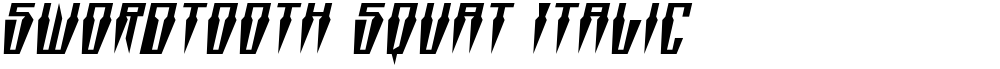 Swordtooth Squat Italic