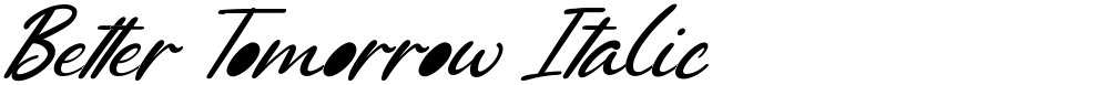 Better Tomorrow Italic