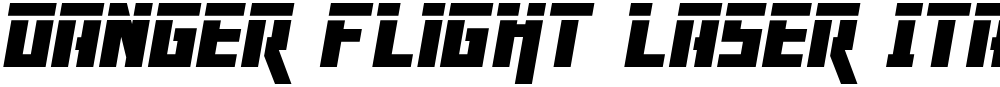 Danger Flight Laser Italic