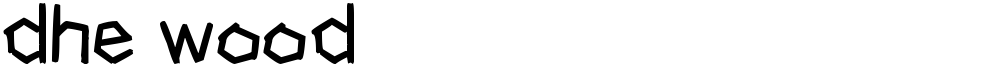 dhe wood