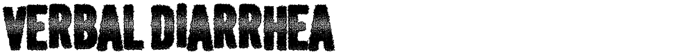 Verbal Diarrhea