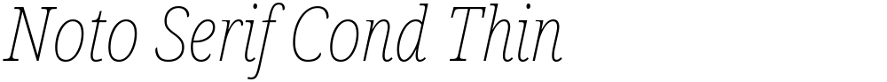 Noto Serif Cond Thin