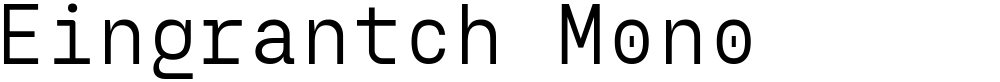 Eingrantch Mono