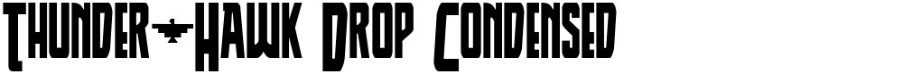 Thunder-Hawk Drop Condensed