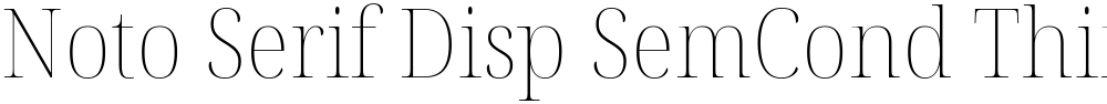 Noto Serif Disp SemCond Thin