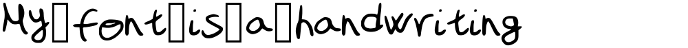 My_font_is_a_handwriting