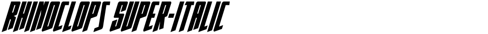 Rhinoclops Super-Italic