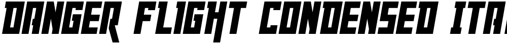 Danger Flight Condensed Italic