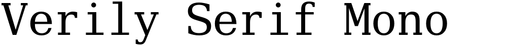 Verily Serif Mono