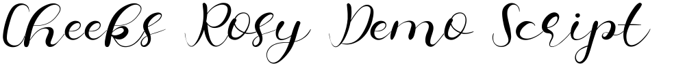 Cheeks Rosy Demo Script