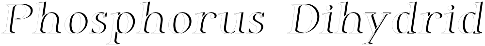 Phosphorus Dihydride