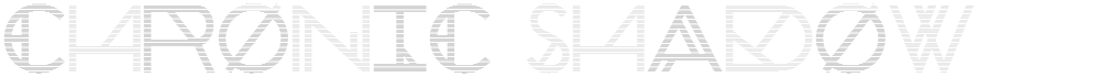 Chronic Shadow