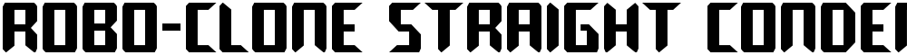 Robo-Clone Straight Condensed