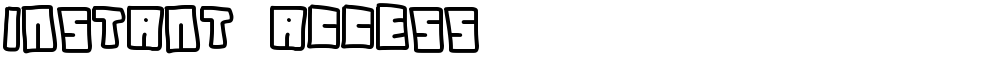 instant access