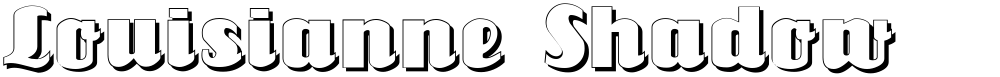 Louisianne Shadow