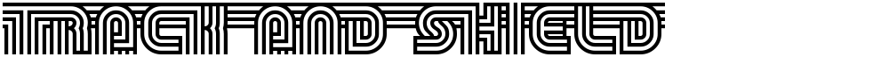 Track and Shield