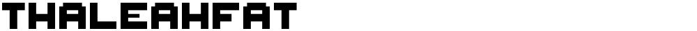 ThaleahFat