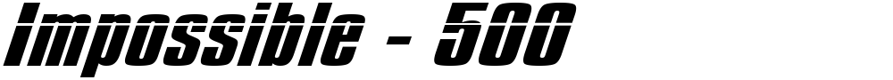 Impossible - 500