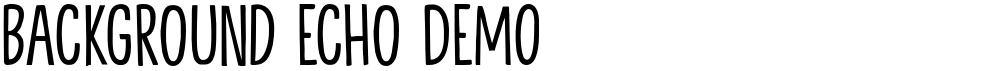 Background Echo DEMO