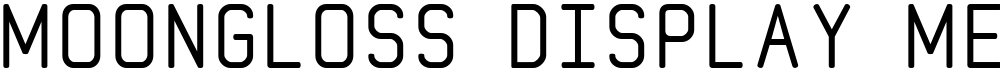 MoonGloss Display Medium