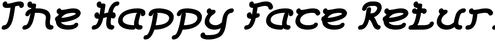 The Happy Face Returns