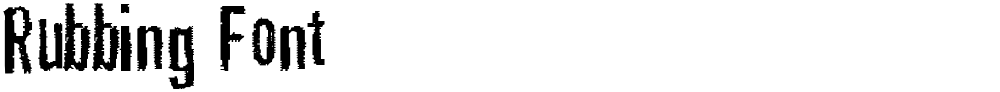 Rubbing Font