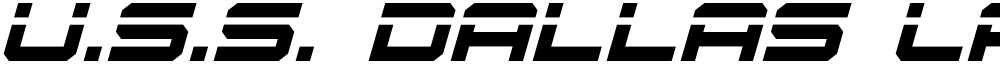 U.S.S. Dallas Laser Italic