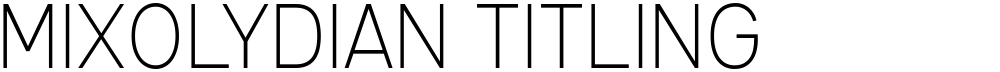 Mixolydian Titling