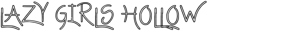 Lazy Girls hollow