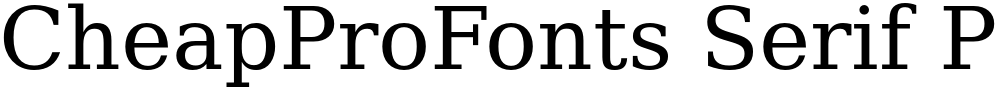 CheapProFonts Serif Pro