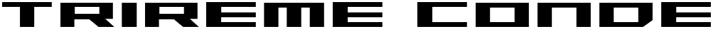 Trireme Condensed Bold