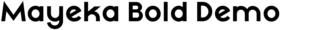 Mayeka Bold Demo