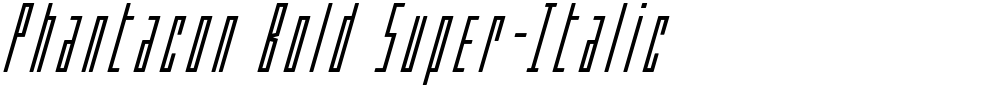 Phantacon Bold Super-Italic