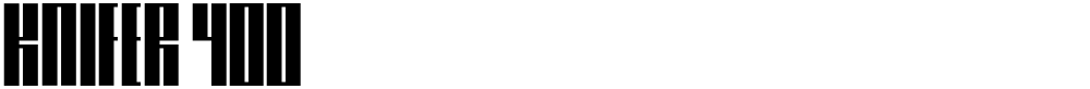 Knifer 400