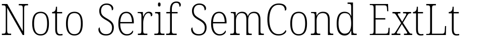 Noto Serif SemCond ExtLt