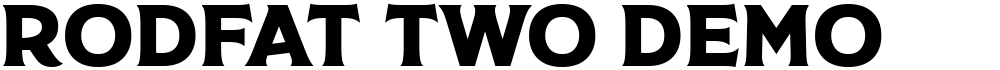 Rodfat Two Demo