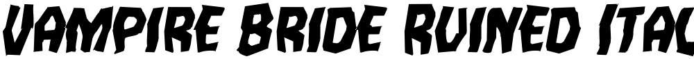 Vampire Bride Ruined Italic
