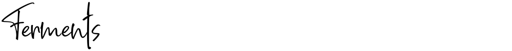 Ferments
